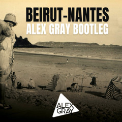 Beirut - Nantes (Alex Gray Bootleg 2024)