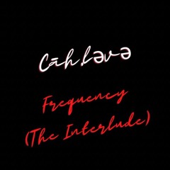 Frequency (The Interlude)