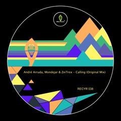 André Arruda, Mondejar & ZeiTrex - Calling (Original Mix)