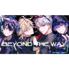 Beyond the way - PJX(피제이엑스) 【COVER】