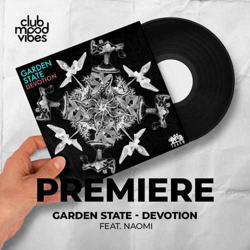 PREMIERE: Garden State feat. Naomi ─ Devotion (Original Mix) [Traum Schallplatten]