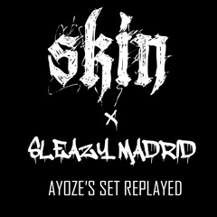 Ayoze - Sleazy Madrid X Skin the Club