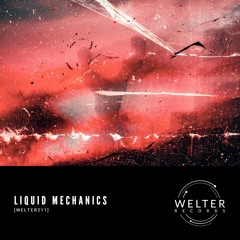 Liquid Mechanics - Lizard City [WELTER211]