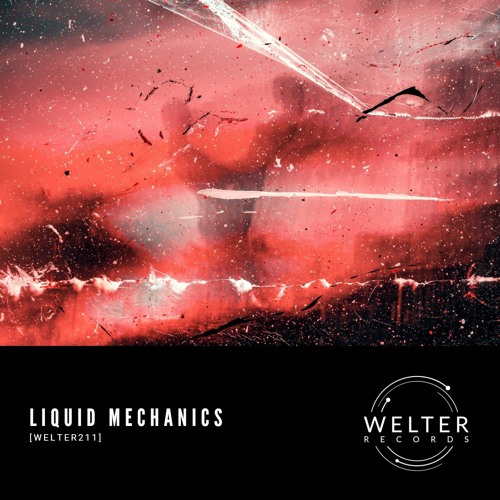 Liquid Mechanics - Rust [WELTER211]