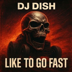 Like to go fast