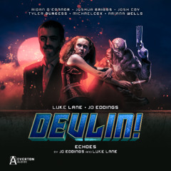 Devlin | Volume 1 | Episode 4: Echoes