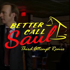 Better Call Saul Theme (Third Attempt Remix)