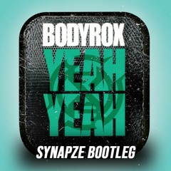 Bodyrox- Yeah Yeah (Synapze Bootleg)BUY=FREE DOWNLOAD