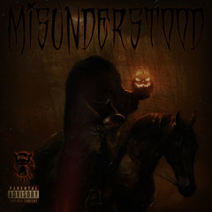 Misunderstood Ft. RXW-GAUD