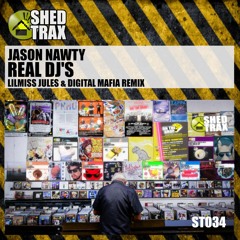 Jason Nawty - Real DJ's (LilMiss Jules & Digital Mafia Remix) OUT NOW !!