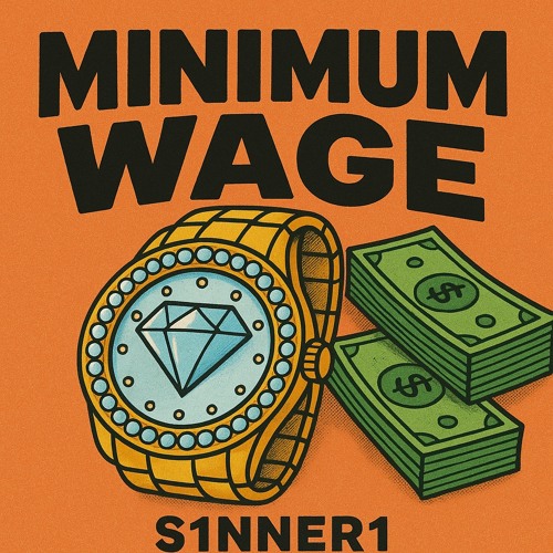 S1NNER1 - MINIMUM WAGE