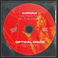 Corona - The Rhythm of the Night (Optical Disco Rework) [FREE DOWNLOAD]