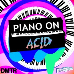 DMTR - Piano On Acid (Original Mix)
