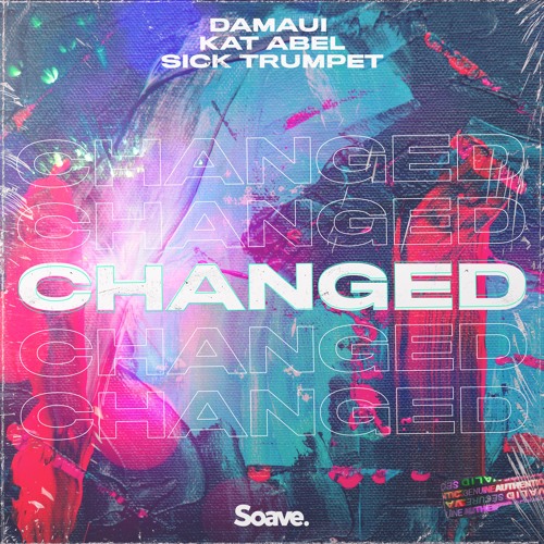 Damaui, Kat Abel, Sick Trumpet - Changed