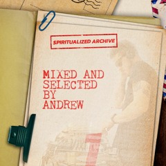 Spiritualized Archive 01 @ Mixed and selected by Andrew