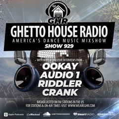 GHR - Show 929- Ookay, Audio 1, Riddler, Crank