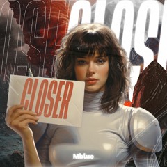 Mblue - Closer