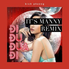 Đi Đu Đưa ĐI (It's Manny Remix)