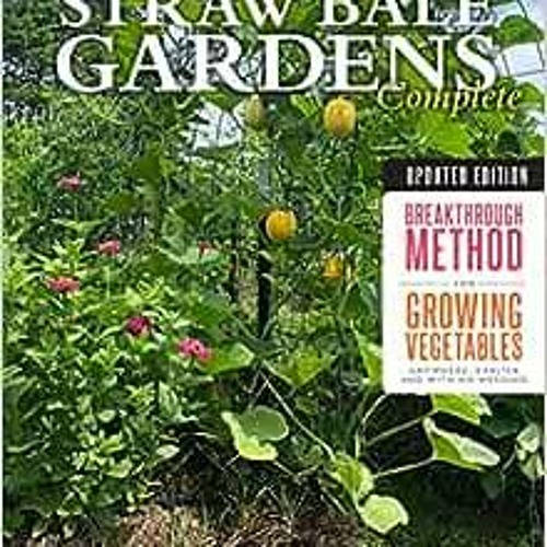 Stream Read ️ PDF Straw Bale Gardens Complete, Updated Edition