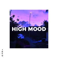 HIGH MOOD