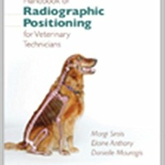 VIEW [PDF EBOOK EPUB KINDLE] Handbook of Radiographic Positioning for Veterinary Tech
