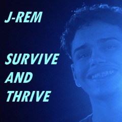 J-Rem - SURVIVE AND THRIVE (Mixed by DJ LOST)