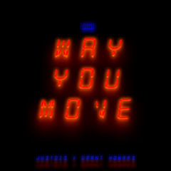 Way You Move ft. Grant Howard (prod.444norm)