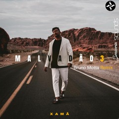 Xamã - Malvadão 3 (Bruno Motta Remix) (Free Download)