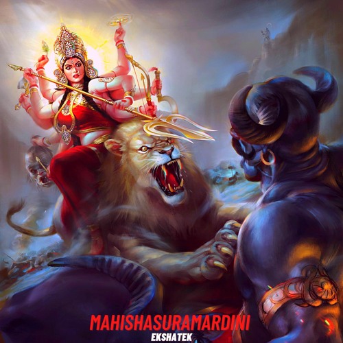 Stream Mahishasuramardini by E K S H A T E K | Listen online for free on  SoundCloud