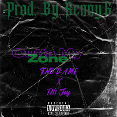 FNO Dame x TN1 Jay - Outta My Zone (PROD. By RennyG)