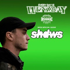 Shdws - Insomniac Radio Guest Mix [Everyday is Wenzday]
