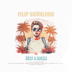 | PREMIERE | Filip Grönlund - Just A Dream (Sebb Junior Dub)