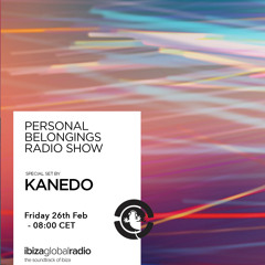 Personal Belongings Radioshow 13 @ Ibiza Global Radio Mixed By Kanedo