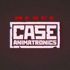 CASE Animatronics