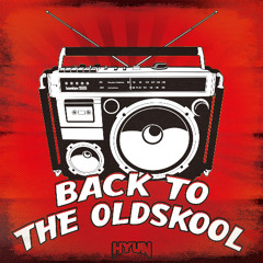 Back to the oldskool(Original mix)-HYUN[OUT NOW=BUY]
