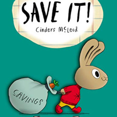 View PDF 💜 Save It! (A Moneybunny Book) by  Cinders McLeod &  Cinders McLeod EPUB KI