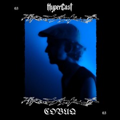 HyperCast 003 - COBUQ