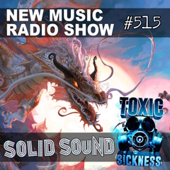 SOLID SOUND RADIO SHOW ON TOXIC SICKNESS. #515 / SEPTEMBER / 2023