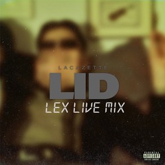 Lacazette - LID (LeX Tekk Mix)