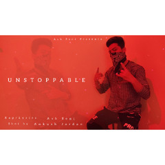 Unstoppable Ft. Ash Soni