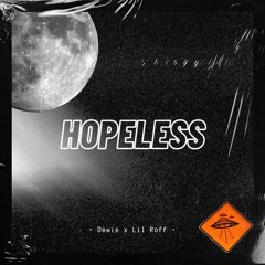 Lil Roff - HOPELESS (ft. Dewie)
