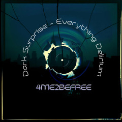 Dark Surprise – Everything Delirium