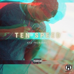 Kail Problems - Ten Speed