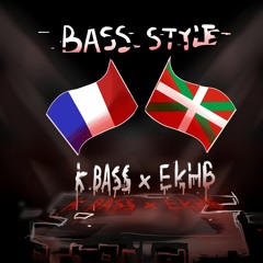 Bass Style ( K.bass X EKHB )