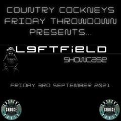 Friday Throwdown (Leftfield Showcase) Live On CCR - 03.09.21