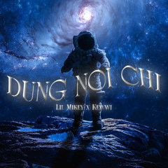 Kewwi - Dung Noi Chi [ RMX ] ft LIL MIKEY