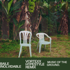 Bad Bunny Baile Inolvidable VORTEXX HYPESTYLE Remix