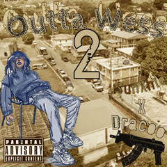 Outta Wess 2 Ft. Dracoo