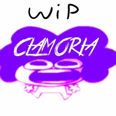 WIP [CLAMORIA] 2022
