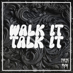 WALK IT TALK IT
